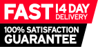 Fast 14 day delivery. 100% satisfaction guarantee.